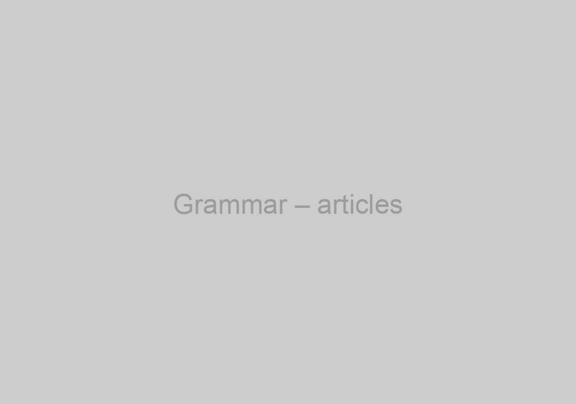 Grammar – articles